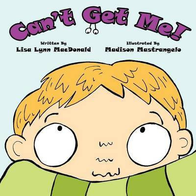 Can't Get Me!(English, Paperback, MacDonald Lisa Lynn)