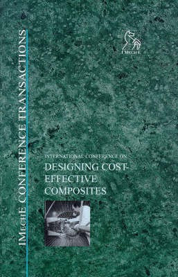 International Conference on Designing Cost-Effective Composites(English, Hardcover, Imeche (Institution of Mechanical Engineers))