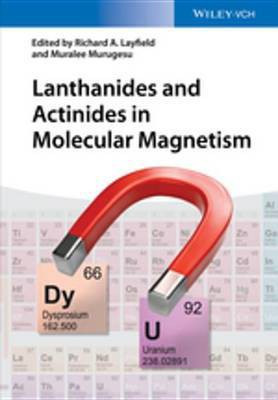 Lanthanides and Actinides in Molecular Magnetism(English, Electronic book text, Layfield Richard A.)