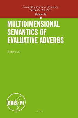 Multidimensional Semantics of Evaluative Adverbs(English, Electronic book text, Liu Mingya)
