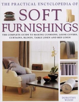 Soft Furnishings, The Practical Encyclopedia of(English, Paperback, Wood Dorothy)