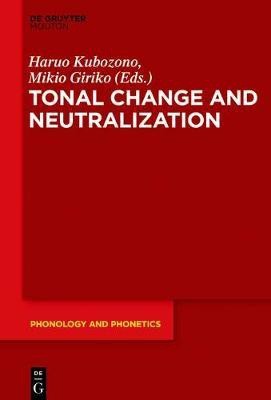 Tonal Change and Neutralization(English, Hardcover, unknown)