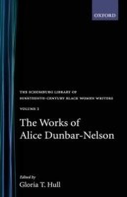The Works of Alice Dunbar-Nelson: Volume 2(English, Hardcover, Dunbar-Nelson Alice)