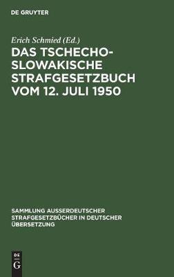 Das tschechoslowakische Strafgesetzbuch vom 12. Juli 1950(German, Hardcover, unknown)