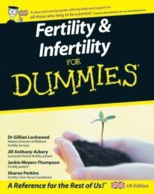 Fertility and Infertility For Dummies, UK Edition(English, Paperback, Lockwood Gillian RN)