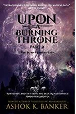 Upon a Burning Throne Part-2(English, Paperback, unknown)