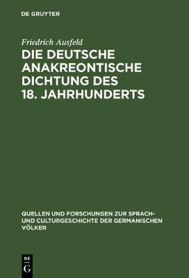 Die deutsche anakreontische Dichtung des 18. Jahrhunderts(German, Hardcover, Ausfeld Friedrich)