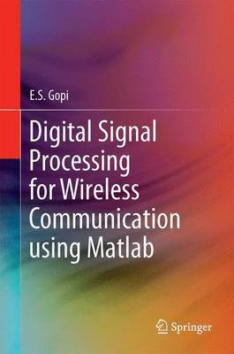 Digital Signal Processing for Wireless Communication using Matlab(English, Hardcover, Gopi E.S.)