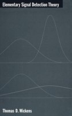 Elementary Signal Detection Theory(English, Hardcover, Wickens Thomas D.)