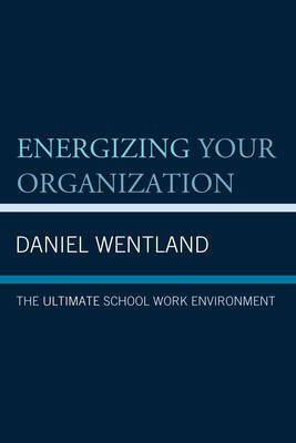 Energizing Your Organization(English, Hardcover, Wentland Daniel)