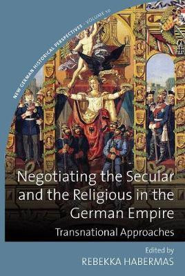 Negotiating the Secular and the Religious in the German Empire(English, Hardcover, unknown)