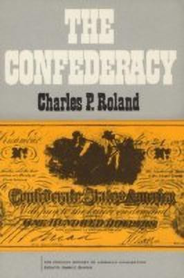 The Confederacy(English, Paperback, Roland Charles P.)