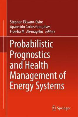 Probabilistic Prognostics and Health Management of Energy Systems(English, Hardcover, unknown)