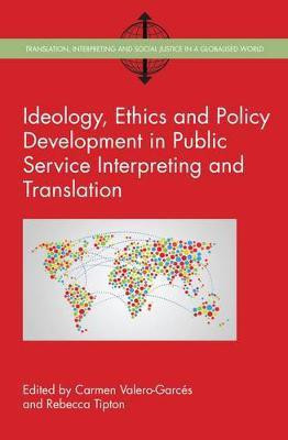 Ideology, Ethics and Policy Development in Public Service Interpreting and Translation(English, Paperback, unknown)