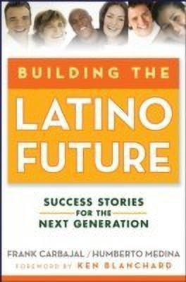 Building the Latino Future(English, Hardcover, Carbajal Frank)