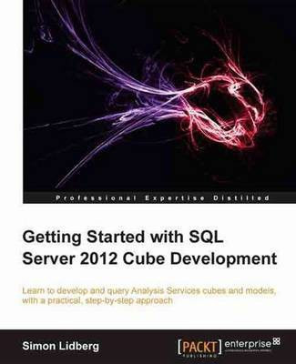 Getting Started with SQL Server 2012 Cube Development(English, Electronic book text, Lidberg Simon)