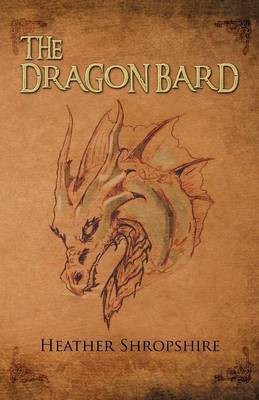 The Dragon Bard(English, Paperback, Shropshire Heather)