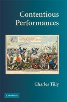 Contentious Performances(English, Paperback, Tilly Charles)