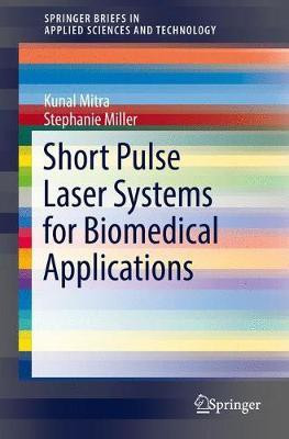 Short Pulse Laser Systems for Biomedical Applications(English, Paperback, Mitra Kunal)