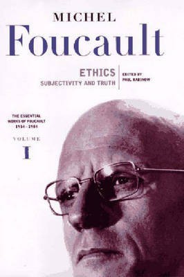 Ethics: Subjectivity and Truth: Vol 1(English, Hardcover, Foucault Michel)