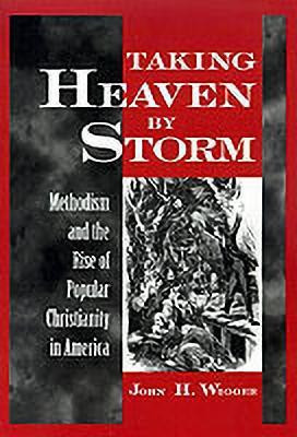 Taking Heaven by Storm(English, Hardcover, Wigger John H.)