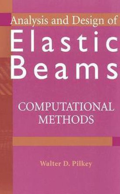 Analysis and Design of Elastic Beams(English, Hardcover, Pilkey Walter D.)