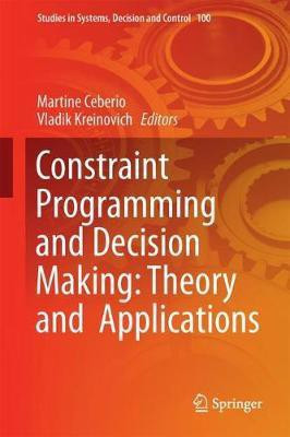 Constraint Programming and Decision Making: Theory and Applications(English, Hardcover, unknown)
