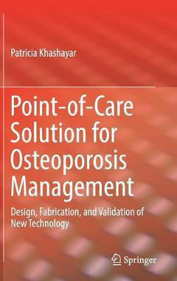 Point-of-Care Solution for Osteoporosis Management(English, Hardcover, Khashayar Patricia)