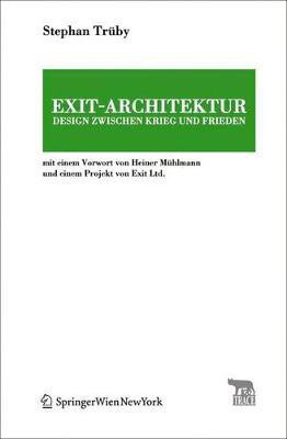 Exit-Architektur. Design zwischen Krieg und Frieden(German, Paperback, Truby Stephan)