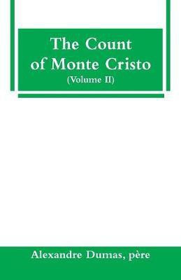 The Count of Monte Cristo (Volume II)(English, Paperback, Dumas Pere Alexandre)