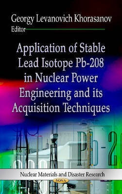Application of Stable Lead Isotope Pb-208 in Nuclear Power Engineering & its Acquisition Techniques(English, Hardcover, unknown)