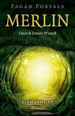 Pagan Portals - Merlin: Once and Future Wizard(English, Paperback, Sentier Elen)