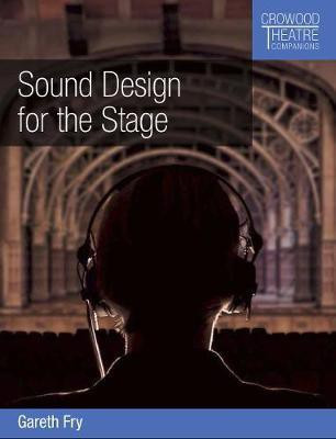 Sound Design for the Stage(English, Paperback, Fry Gareth)
