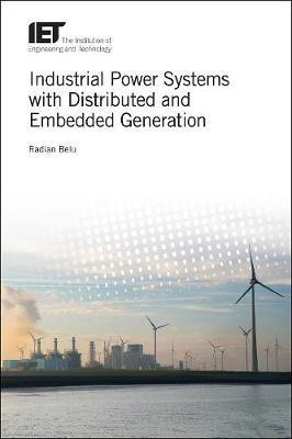 Industrial Power Systems with Distributed and Embedded Generation(English, Hardcover, Belu Radian)