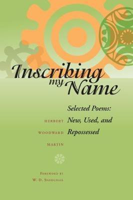Inscribing My Name(English, Electronic book text, Martin Herbert Woodward)