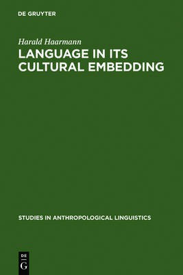 Language in Its Cultural Embedding(English, Electronic book text, Haarmann Harald)