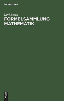 Formelsammlung Mathematik(German, Hardcover, Bosch Karl Dr.)