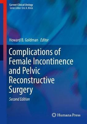 Complications of Female Incontinence and Pelvic Reconstructive Surgery(English, Hardcover, unknown)