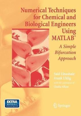 Numerical Techniques for Chemical and Biological Engineers Using MATLAB (R)(English, Paperback, Elnashaie Said S.E.H.)