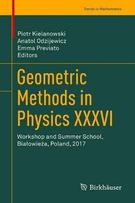 Geometric Methods in Physics XXXVI(English, Hardcover, unknown)