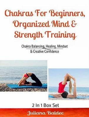 Chakras for Beginners, Organized Mind & Strength Training(English, Electronic book text, Baldec Juliana)