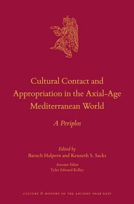 Cultural Contact and Appropriation in the Axial-Age Mediterranean World(English, Electronic book text, unknown)