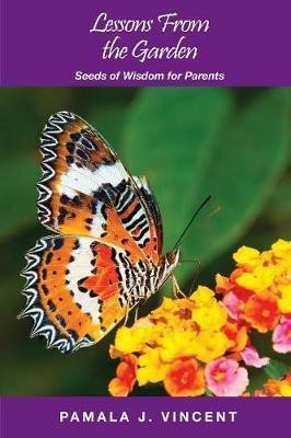 Lessons From the Garden(English, Paperback, Vincent Pamala J)