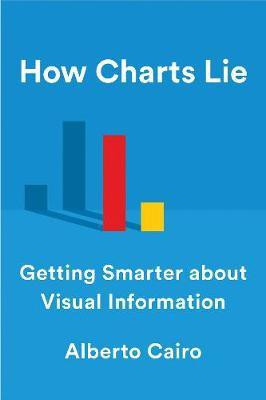 How Charts Lie(English, Hardcover, Cairo Alberto)