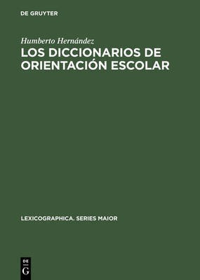 Los diccionarios de orientacion escolar(Spanish, Hardcover, Hernandez Humberto)