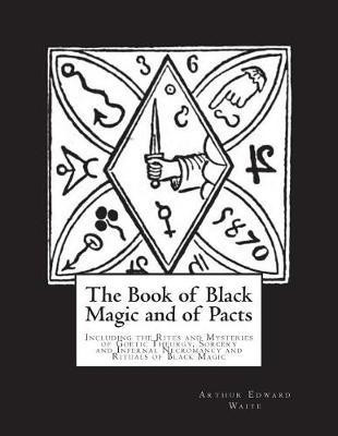 The Book of Black Magic and of Pacts(English, Paperback, Waite Arthur Edward)