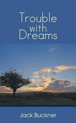 Trouble with Dreams(English, Paperback, Buckner Jack)