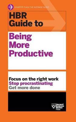 HBR Guide to Being More Productive (HBR Guide Series)(English, Hardcover, Harvard Business Review)