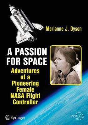 A Passion for Space(English, Paperback, Dyson Marianne J.)