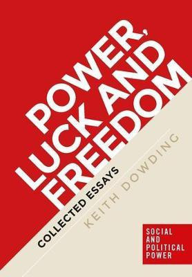 Power, Luck and Freedom(English, Hardcover, Dowding Keith)